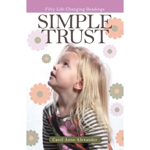 Simple Trust: Fifty Life Changing Readings - Paperback
