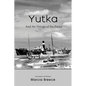 YUTKA And the Voyage of the Parita - Paperback