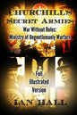 Churchill's Secret Armies: War Without Rules: Ministry of Ungentlemanly Warfare - Paperback
