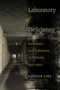 Laboratory of Deficiency: Sterilization and Confinement in California, 1900-1950s Volume 6 - Paperback
