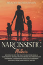 Narcissistic Mothers: Revenge is Not the Way to Recover From a Narcissistic Mother With Borderline Personality Disorders. Understand Toxic R - Paperback