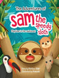 The Adventures Of Sam The Speedy Sloth: Playtime In The Rainforest - Hardcover