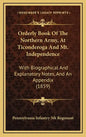 Orderly Book Of The Northern Army, At Ticonderoga And Mt. Independence: With Biographical And Explanatory Notes, And An Appendix (1859) - Hardcover