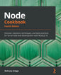 Node Cookbook - Fourth Edition: Discover solutions, techniques, and best practices for server-side web development with Node.js 14 - Paperback