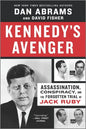 Kennedy's Avenger: Assassination, Conspiracy, and the Forgotten Trial of Jack Ruby - Paperback