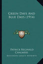 Green Days and Blue Days (1914) - Paperback