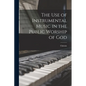 The use of Instrumental Music in the Public Worship of God - Paperback