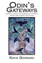 Odin's Gateways: A Practical Guide to the Wisdom of the Runes Through Galdr, Sigils and Casting - Paperback