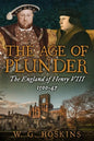 The Age of Plunder: The England of Henry VIII, 1500-47 - Paperback