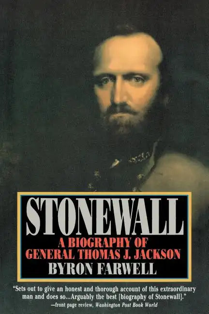 Stonewall: A Biography of General Thomas J. Jackson - Paperback