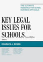 Key Legal Issues for Schools: The Ultimate Resource for School Business Officials - Paperback