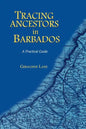 Tracing Your Ancestors in Barbados. a Practical Guide - Paperback