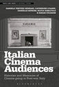 Italian Cinema Audiences: Histories and Memories of Cinema-going in Post-war Italy - Paperback