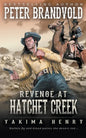 Revenge at Hatchet Creek: A Western Fiction Classic - Paperback