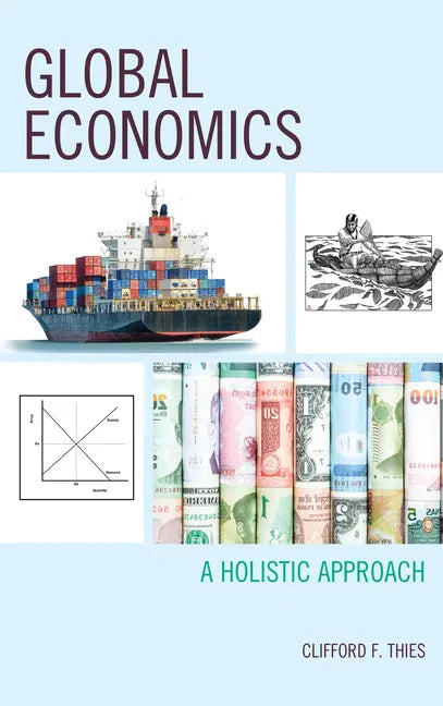 Global Economics: A Holistic Approach - Paperback