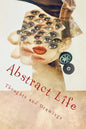 Abstract Life: Art and More - Paperback
