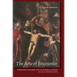 The Arts of Encounter: Christians, Muslims, and the Power of Images in Early Modern Spain - Paperback
