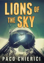 Lions of the Sky - Hardcover