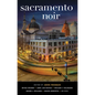 Sacramento Noir - Paperback