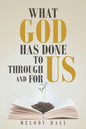 What God Has Done to Us, through Us, and for Us - Paperback