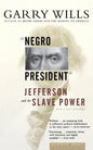 Negro President: Jefferson and the Slave Power - Paperback