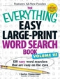 The Everything Easy Large-Print Word Search Book, Volume III: 150 Easy Word Searches That Are Easy on the Eyes - Paperback