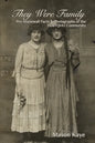 They Were Family: Pre-Stonewall Facts and Photographs of the LGBTQIA] Community - Paperback