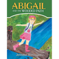 Abigail and The Wooded Path: A Children's STEM Picture Book About Nature for Kids Ages 4-8 - Hardcover