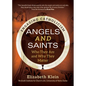 Angels and Saints: Who They Are and Why They Matter - Paperback