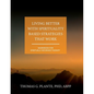 Living Better with Spirituality Based Strategies that Work: Workbook for Spiritually Informed Therapy - Paperback