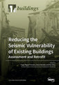 Reducing the Seismic Vulnerability of Existing Buildings Assessment and Retrofit - Paperback