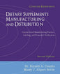 Dietary Supplements Manufacturing and Distribution: Current Good Manufacturing Practice, Labeling, and Premarket Notification, Concise Reference, Seco - Paperback