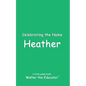 Celebrating the Name Heather - Paperback