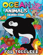 Ocean Animals Coloring Books for Toddlers: Children Activity Books for Kids Ages 2-4, 4-8, Boys, Girls Fun Early Learning Workbooks - Paperback