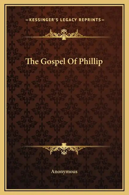 The Gospel of Phillip - Hardcover