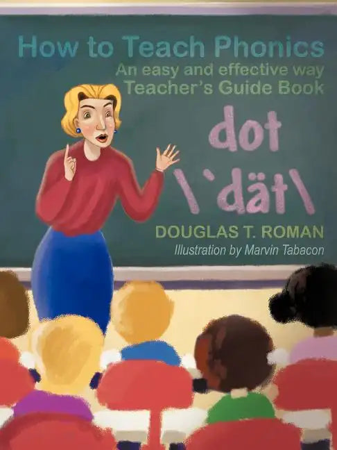 How to Teach Phonics: An Easy and Effective Way Teacher's Guide Book - Paperback