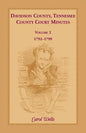 Davidson County, Tennessee County Court Minutes, Volume 2, 1792-1799 - Paperback