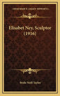 Elisabet Ney, Sculptor (1916) - Hardcover