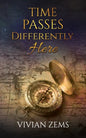 Time Passes Differently Here: Through verse and rhyme - Paperback
