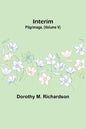Interim; Pilgrimage, (Volume V) - Paperback