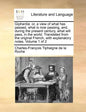 Giphantia: or, a view of what has passed, what is now passing, and, during the present century, what will pass, in the world. Translated from the orig - Paperback