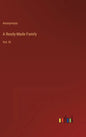 A Ready-Made Family: Vol. III - Hardcover