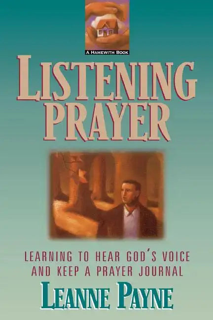 Listening Prayer: Learning to Hear God's Voice and Keep a Prayer Journal - Paperback