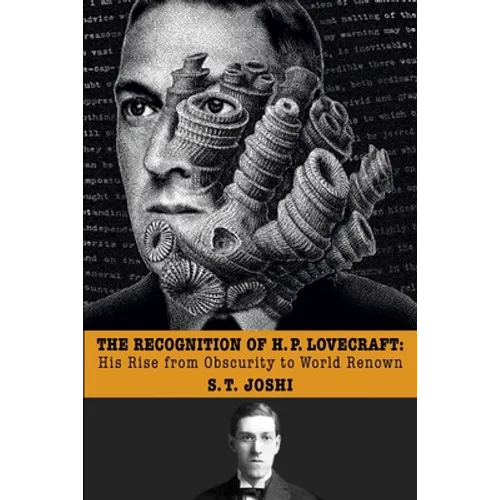 The Recognition of H. P. Lovecraft: His Rise from Obscurity to World Renown - Paperback