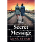 The Secret Message: A completely page-turning and tear-jerking WW2 historical fiction novel - Paperback