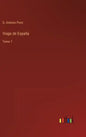 Viage de España: Tomo 7 - Hardcover