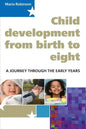 Child Development 0-8: A Journey Through the Early Years - Paperback
