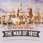 Why Was There Fighting? The War of 1812 Early American History Grade 5 Children's Military Books - Paperback