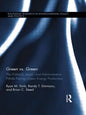 Green vs. Green: The Political, Legal, and Administrative Pitfalls Facing Green Energy Production - Paperback