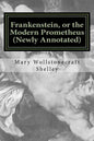 Frankenstein, or the Modern Prometheus (Newly Annotated): The Original 1818 Version with New Introduction and Footnotes - Paperback